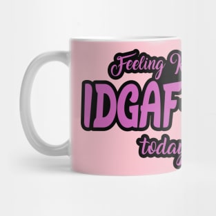 Feeling kinda I don't give a F ish today Mug